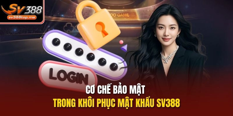 Cơ chế bảo mật trong khôi phục mật khẩu sv388