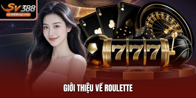 Giới thiệu về Roulette