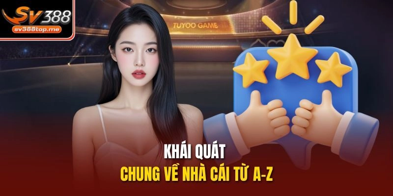 Khái quát chung về nhà cái từ A-Z