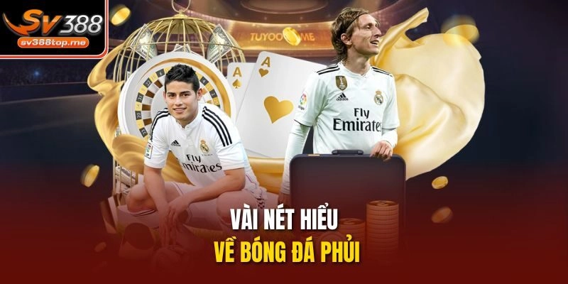 Vài nét hiểu về bóng đá phủi